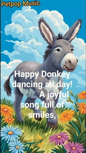 Happy Donkey dancing all day! 🫏🎶 A joyful song full of smiles, sunshine, and animal lovers.