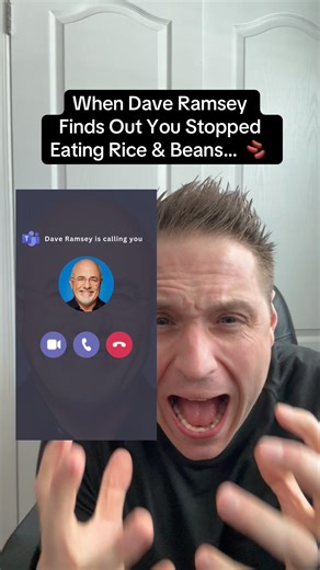 When Dave Ramsey Finds Out That You Stopped Eating Rice and Beans