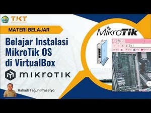 Belajar Instalasi Mikrotik OS di VirtualBox bersama Guru TKJ