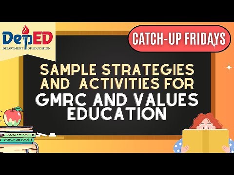 LESSON PLAN/STRATEGIES AND ACTIVITIES FOR GMRC & VALUES EDUCATION IN CATCH UP FRIDAYS #catchupfriday