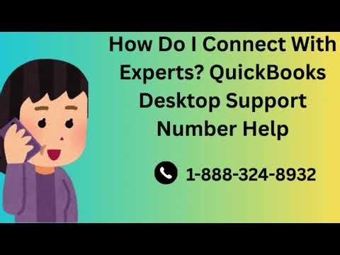How Do I Connect With Experts? QuickBooks Desktop Support Number Help