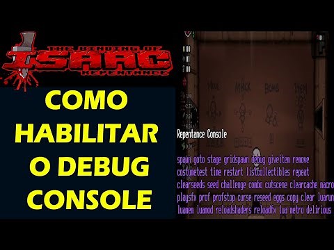 The Binding of Isaac: Repentance - How to enable/activate the Debug Console in the new Repentance...