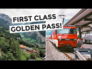 FIRST CLASS GOLDENPASS TRAIN to Interlaken, Switzerland!