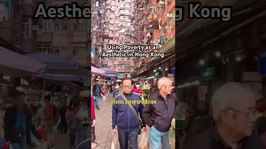 I discovered beauty in Hong Kong's poverty