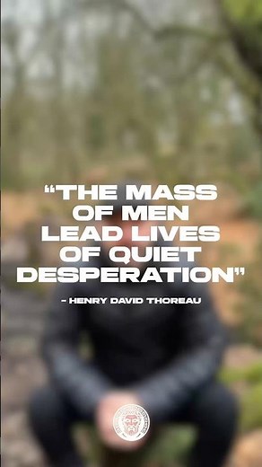 The Mass of Men Lead Lives of Quiet Desperation