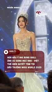 Hoa Hậu Ý Nhi bung skill ứng xử song ngữ Anh - Việt thể hiện quyết tâm tại đấu trường Miss World 2025 #MultiTV #viral #reelsviral | Vietnam's Next Top Model