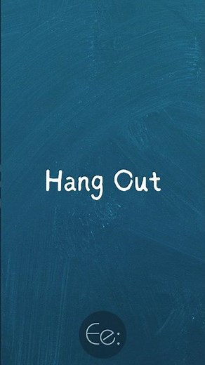 Hang Out 🛋️ What Does It Mean? English Explained #phrasalverbs #phrases #expression #meaning #esl
