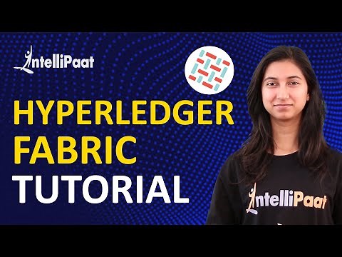Hyperledger Fabric | Hyperledger Fabric Tutorial | Blockchain Tutorial | Intellipaat