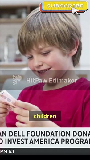 Dell Foundation's $6 Billion Program for Kids