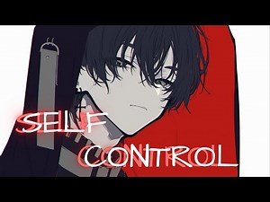Nightcore - Self Control || Male Version || Bebe Rexha