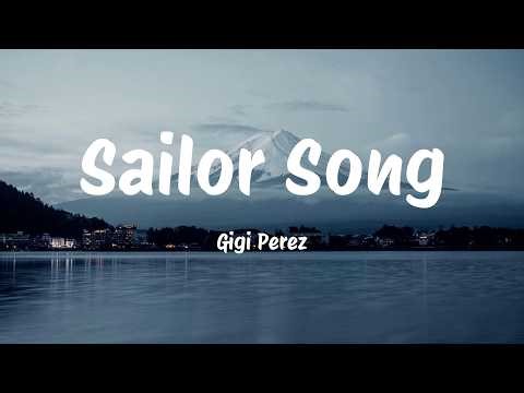 Sailor Song - Gigi Perez (Lyrics) Demi Lovato, Imagine Dragons, Lady Gaga, Bruno Mars