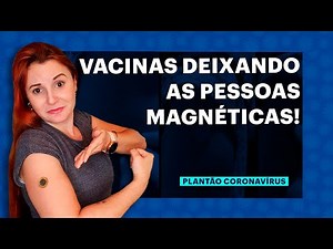 Vacinas da COVID-19 são magnéticas?