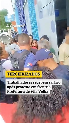 Trabalhadores recebem salário após protesto em frente à Prefeitura de Vila Velha #shorts #noticias
