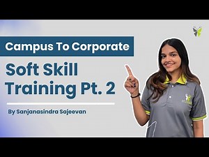 Campus To Corporate: Soft Skill Training Pt.2 | Itvedant