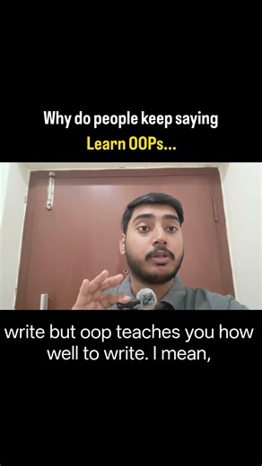 The Reason why you should learn OOPs?