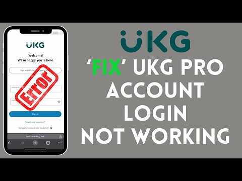 How to Fix UKG Pro Account Login not Working 2024?