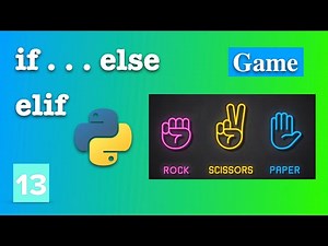 Hướng Dẫn Cấu Trúc If Else trong Python bằng Game Đấm Lá Kéo