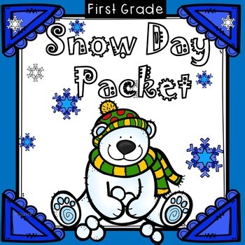 Snow Day Packet 10 DAYS First Grade Distance Learning 90 pages!