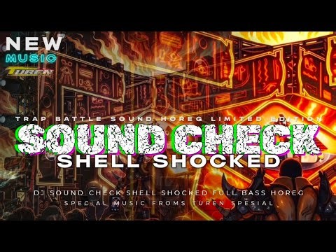 DJ SOUND CHECK SHELL SHOCKED STYLE BASS LIMITED EDITION TERBARU