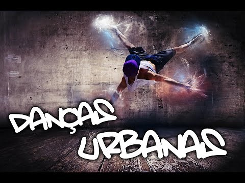 DANÇAS URBANAS - Streete Dance - O que são?