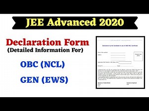 JEE Advanced 2020 | Detailed Information about OBC (NCL) & GEN (EWS) Declaration Form | How ?
