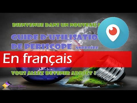 Tutoriel periscope FRançais le guide "comment utiliser Periscope"