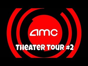 AMC Theatres Tour #2