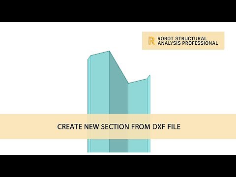 Autodesk Robot Structural Analysis : Create Section From Dxf File