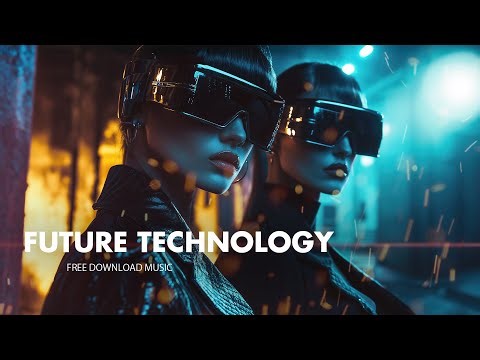 Future Technology Electronic | Innovation Music for Videos