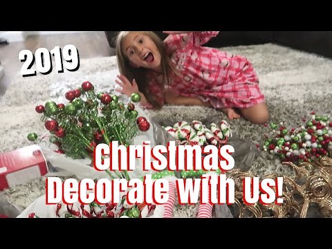 CHRISTMAS DECORATE WITH OUR FAMILY 2019 / Getting Ready for a Very Merry Christmas