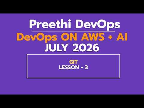 DAY 3 JULY 2026 DEVOPS BATCH | GIT | DAY - 3