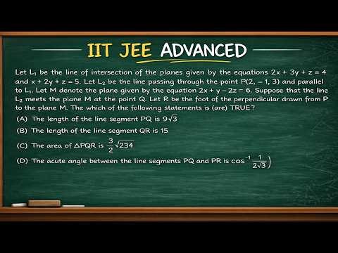 L1 be the Line of Intersection 2x + 3y + z = 4 & x + 2y + z = 5 | JEE Advanced PYQs 2025