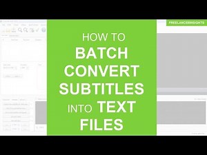 How to Batch Convert Subtitles into Text Files or Transcripts