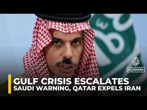 Gulf tensions rise as Saudi issues warning to Iran, Qatar expels diplomats