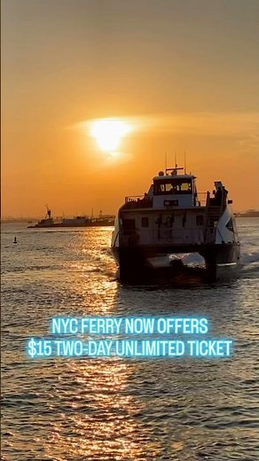NYC Ferry Now Offers a $15 Two-Day Unlimited Ticket!