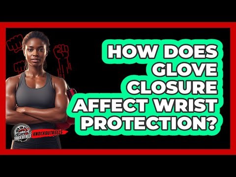 How Does Glove Closure Affect Wrist Protection?