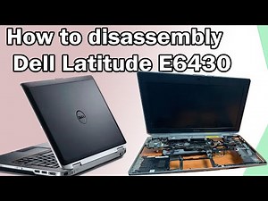 Dell Latitude E6430 disassembly and any part process | How to disassembly Dell Latitude E6430