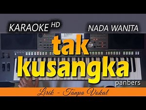 TAK KUSANGKA Karaoke | PANBERS