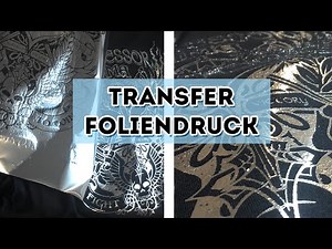Transferdruck mit Folie - Silber und Gold - Foliendruck - Siebdrucktransfer