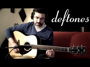 Deftones "Be Quiet And Drive (Acoustic)" - guitar cover by madkeim