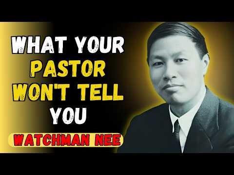 CONTROVERSIAL: 3 Teachings of Watchman Nee that the Modern Church REJECTS