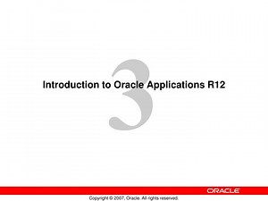 Introduction to Oracle Applications R12 - SlideServe