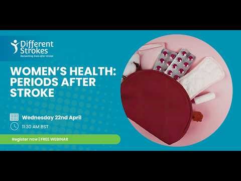Webinar for Stroke Survivors: Women's Health - Periods After Stroke