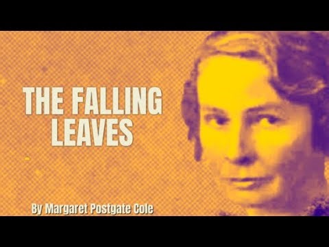 Margaret Postgate Cole - The Falling Leaves (Poetry Reading)