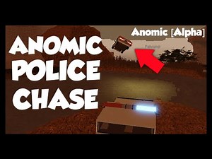 ANOMIC POLICE CHASE! (Anomic ALPHA)