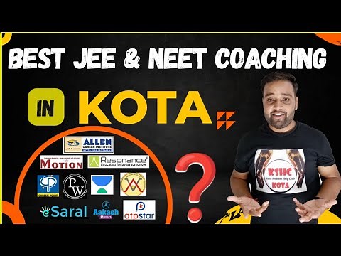 KOTA : Best IIT-JEE & NEET Coaching For Session 2023-24