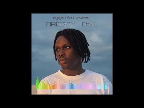 Fireboy DML - What If I Say [Audio]
