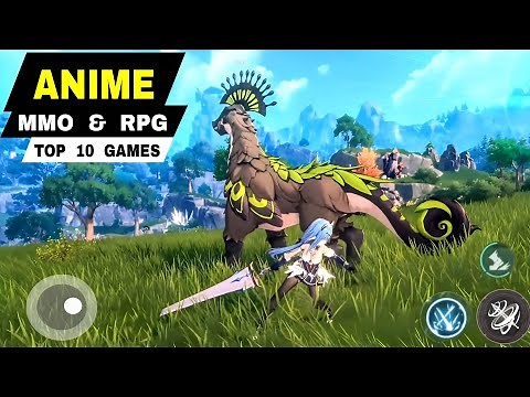Top 10 Best ANIME GAMES for Android & iOS | Anime Game mobile (MMORPG & RPG) YOU NEED TO ANTICIPATE