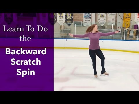 How To Do a Backward Scratch Spin in Figure Skates!