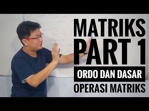 Matematika kelas XI - Matriks part 1 - Ordo dan Dasar Operasi Matriks